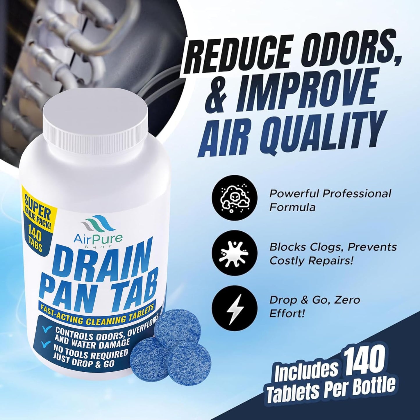 Air Pure Drain Pan Tabs - 140 Flow Treatment Tablets for HVAC & AC Condensate Pan Treatment | Prevents Overflow, Cleans Drain Lines, & Eliminates Odors